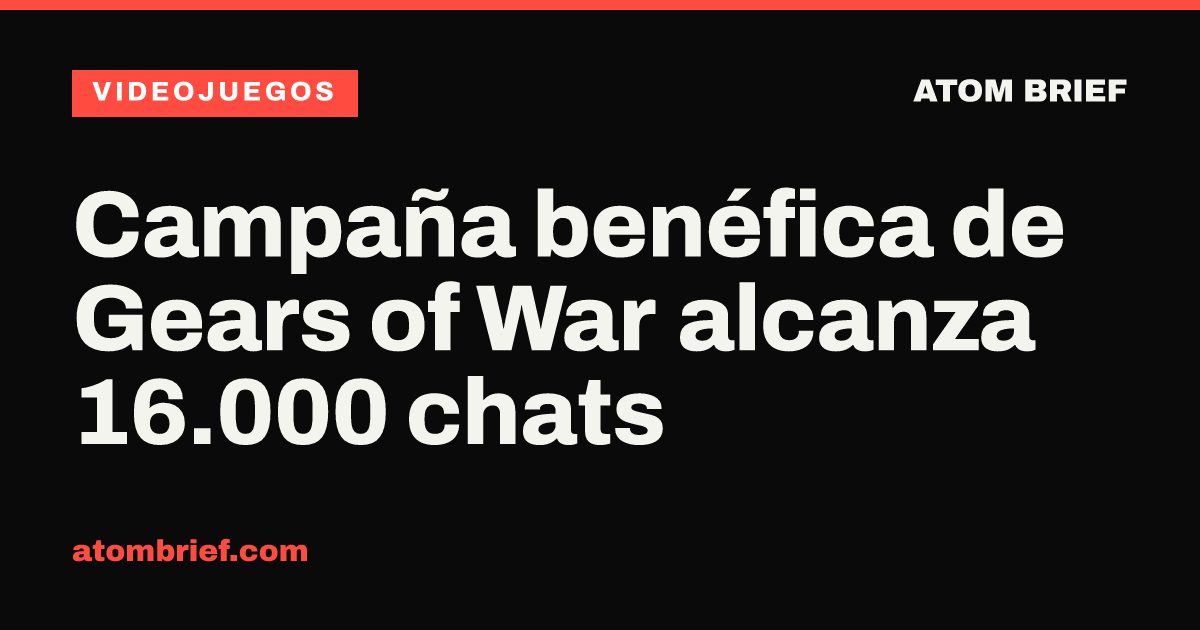 Campaña benéfica de Gears of War alcanza 16.000 chats