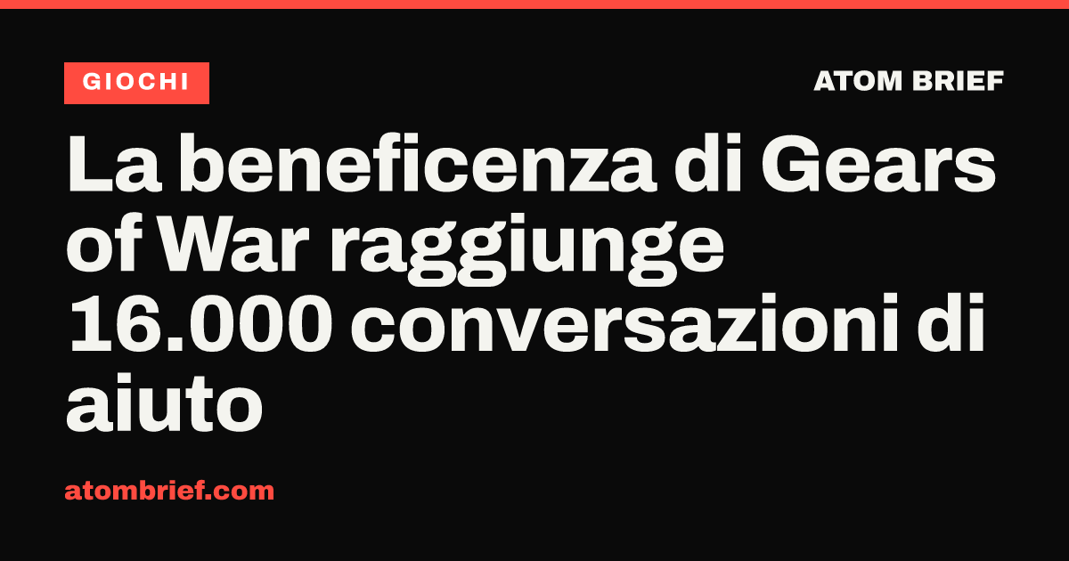 La beneficenza di Gears of War raggiunge 16.000 conversazioni di aiuto