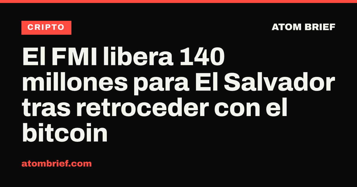 El FMI libera 140 millones para El Salvador tras retroceder con el bitcoin