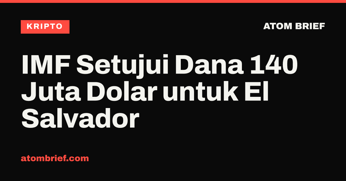 IMF Setujui Dana 140 Juta Dolar untuk El Salvador