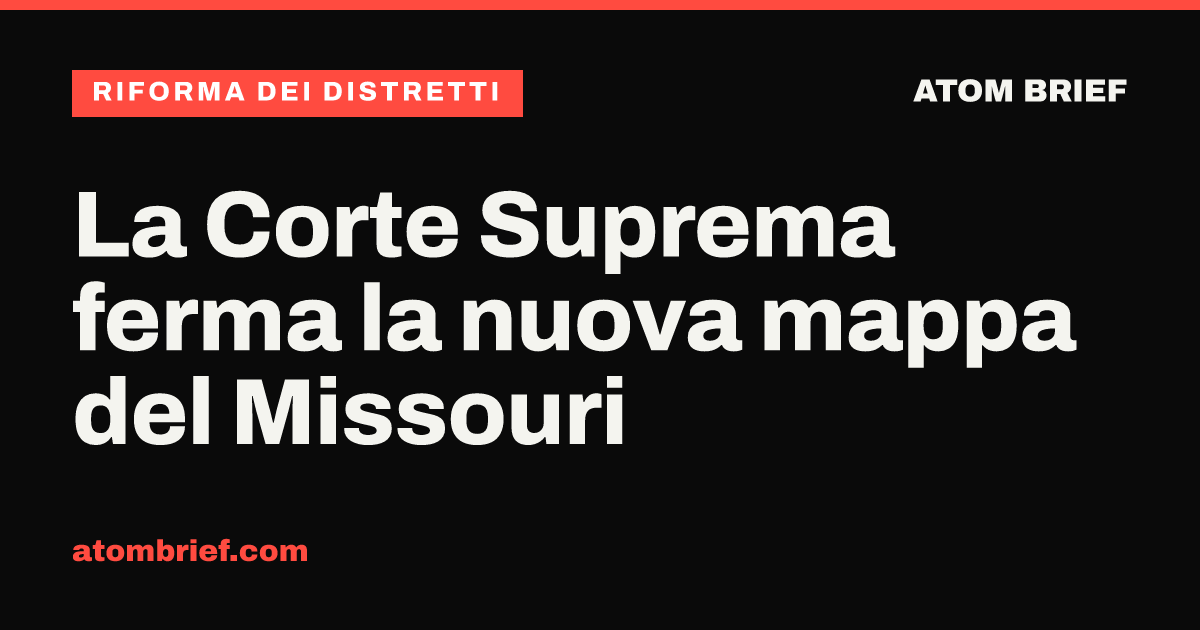 La Corte Suprema ferma la nuova mappa del Missouri