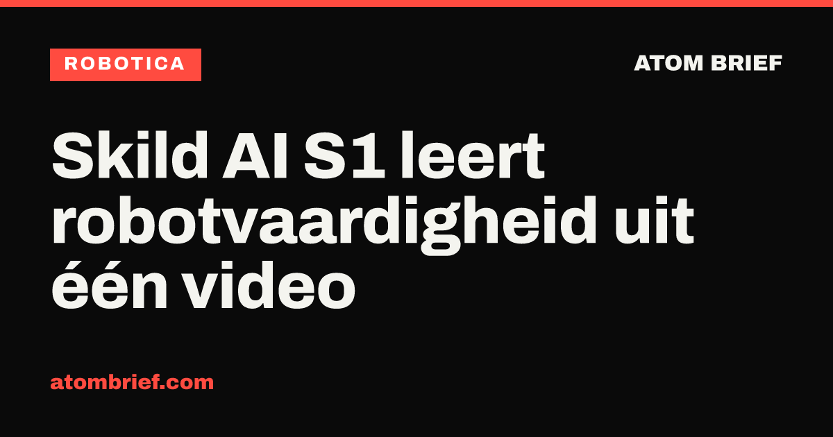 Skild AI S1 leert robotvaardigheid uit één video