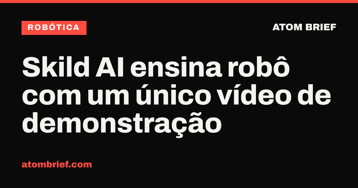 Skild AI ensina robô com um único vídeo de demonstração