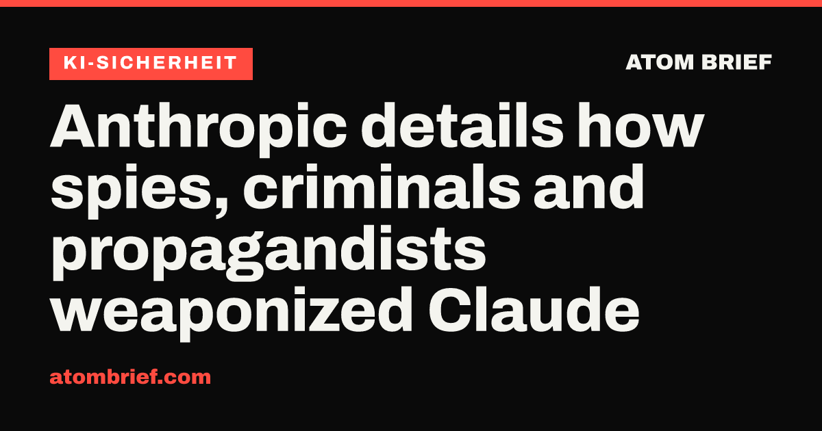 Anthropic details how spies, criminals and propagandists weaponized Claude