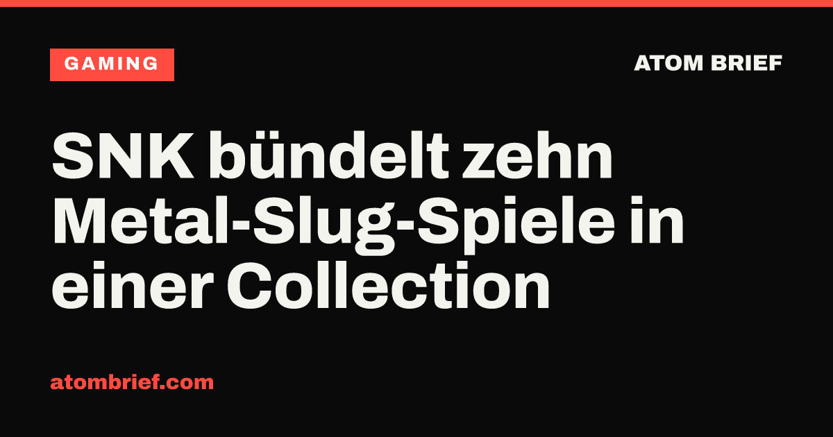 SNK bündelt zehn Metal-Slug-Spiele in einer Collection
