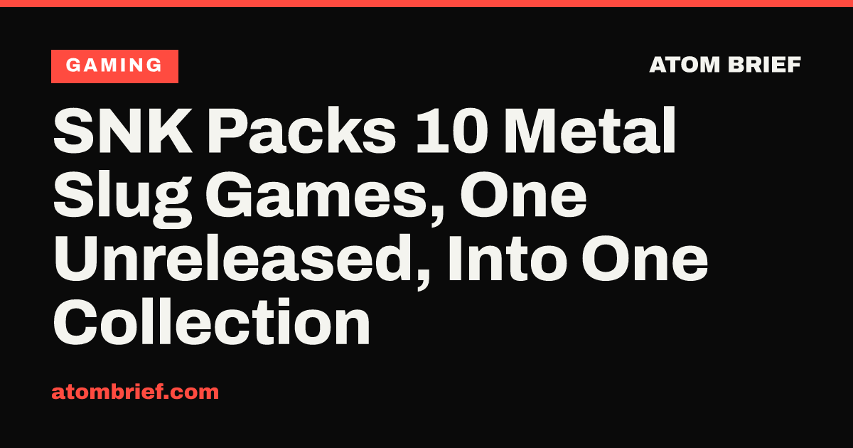 SNK Packs 10 Metal Slug Games, One Unreleased, Into One Collection