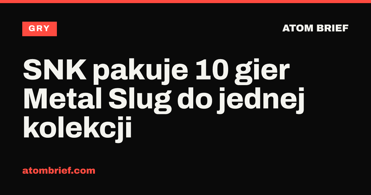 SNK pakuje 10 gier Metal Slug do jednej kolekcji