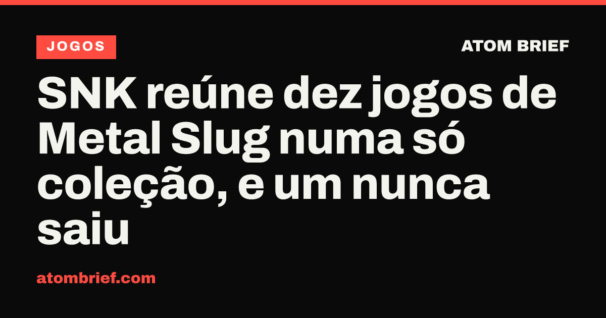 SNK reúne dez jogos de Metal Slug numa só coleção, e um nunca saiu