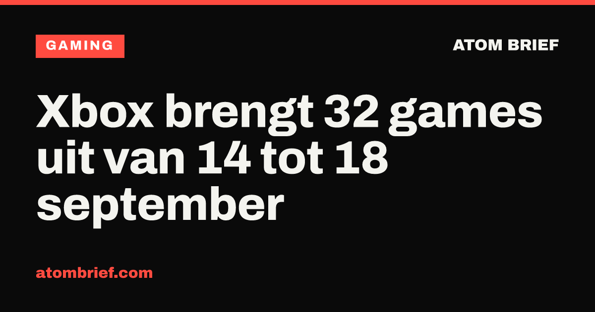 Xbox brengt 32 games uit van 14 tot 18 september