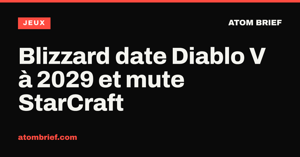 Blizzard date Diablo V à 2029 et mute StarCraft