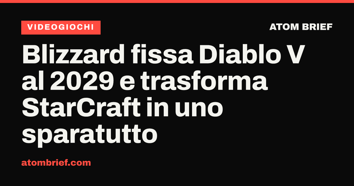 Blizzard fissa Diablo V al 2029 e trasforma StarCraft in uno sparatutto