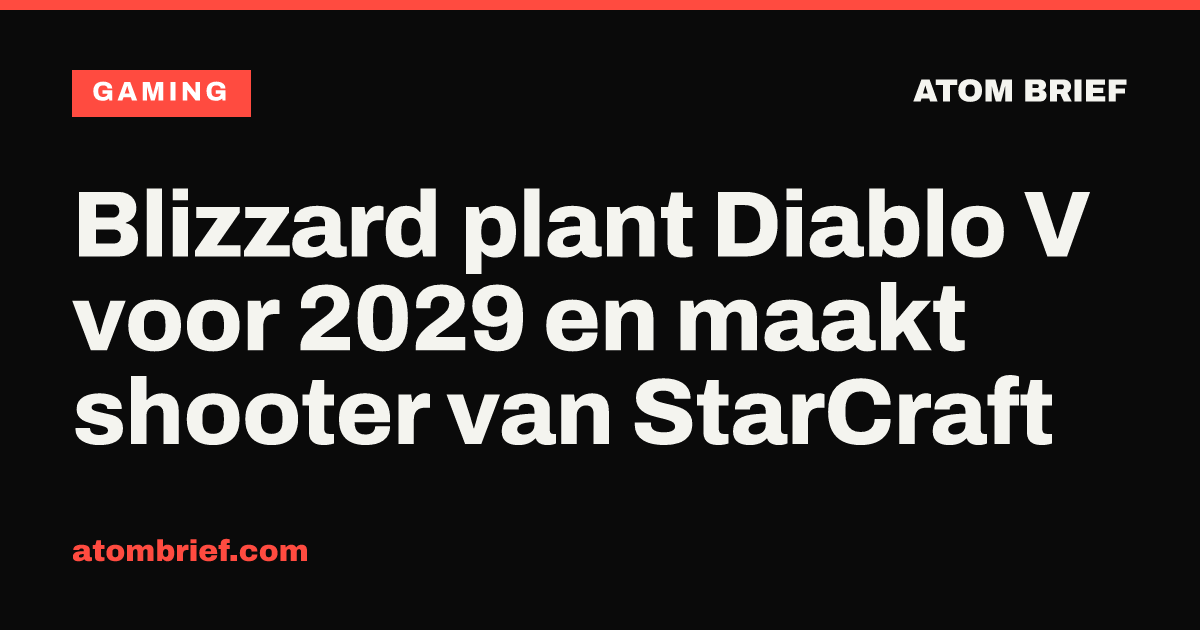 Blizzard plant Diablo V voor 2029 en maakt shooter van StarCraft