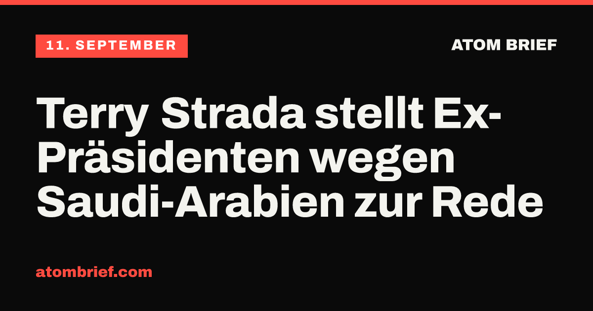 Terry Strada stellt Ex-Präsidenten wegen Saudi-Arabien zur Rede