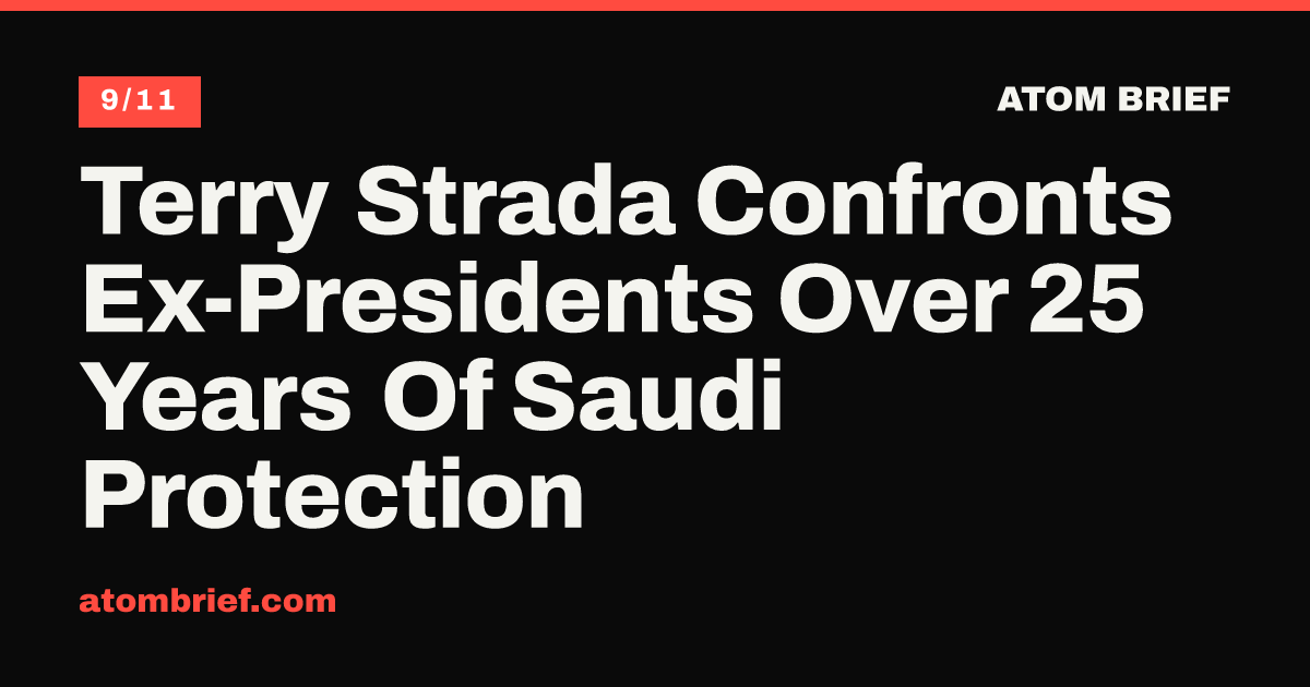 Terry Strada Confronts Ex-Presidents Over 25 Years Of Saudi Protection