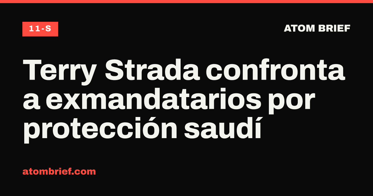 Terry Strada confronta a exmandatarios por protección saudí