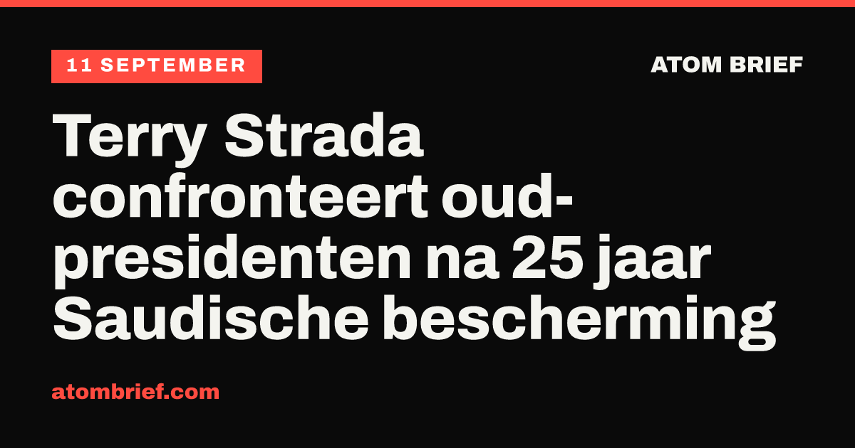 Terry Strada confronteert oud-presidenten na 25 jaar Saudische bescherming