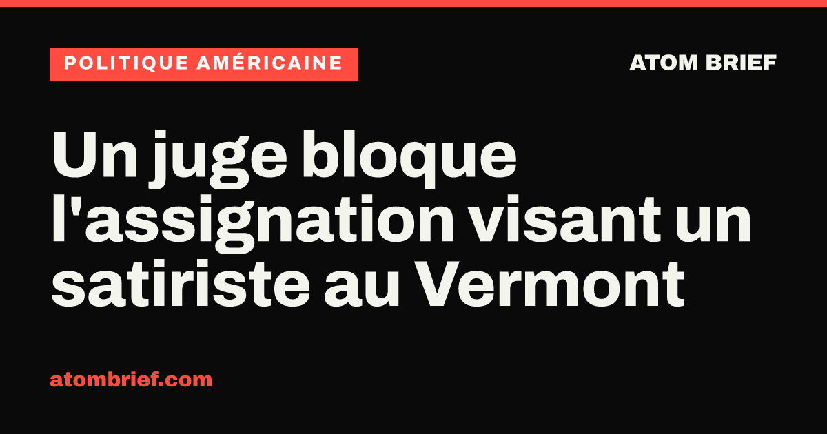 Un juge bloque l'assignation visant un satiriste au Vermont
