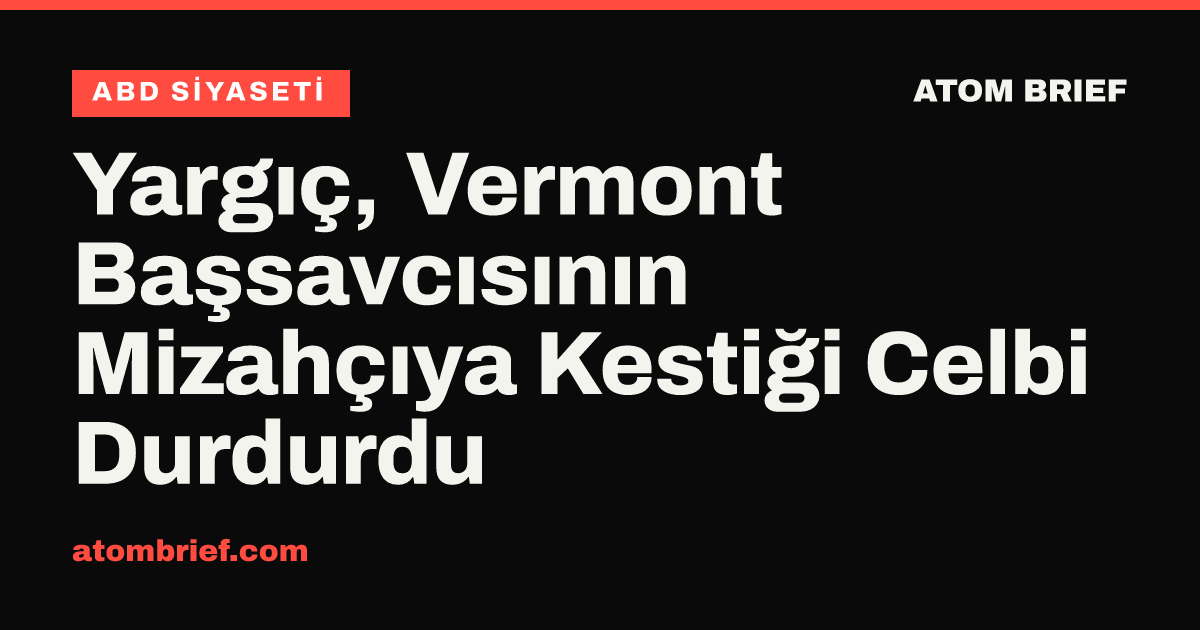 Yargıç, Vermont Başsavcısının Mizahçıya Kestiği Celbi Durdurdu
