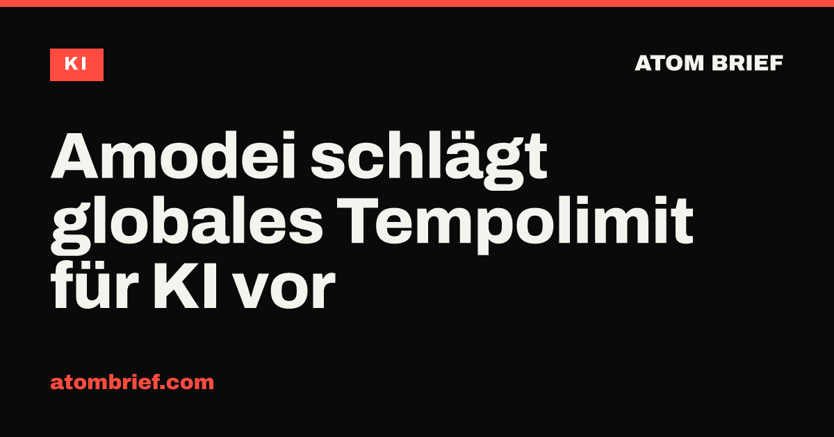 Amodei schlägt globales Tempolimit für KI vor
