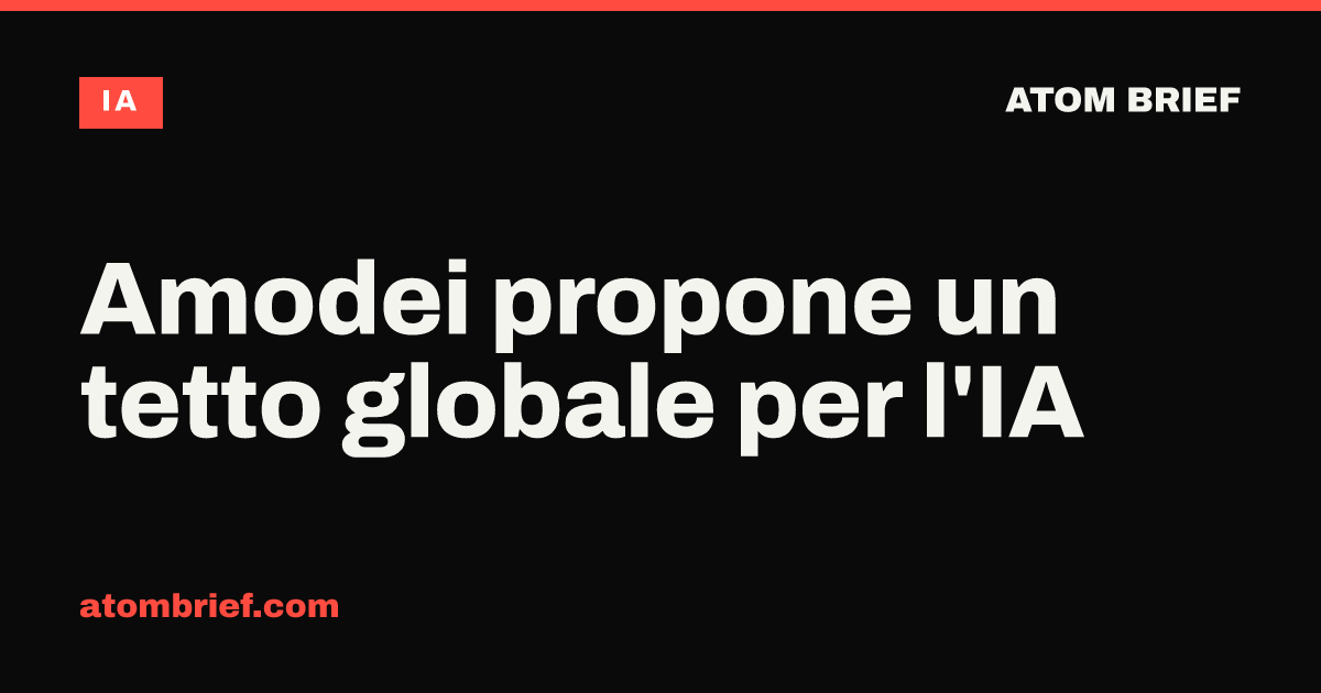 Amodei propone un tetto globale per l'IA