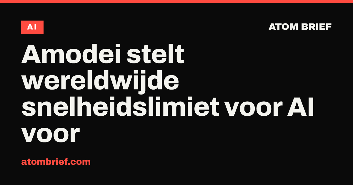 Amodei stelt wereldwijde snelheidslimiet voor AI voor