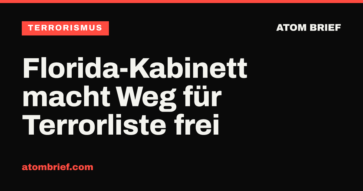 Florida-Kabinett macht Weg für Terrorliste frei
