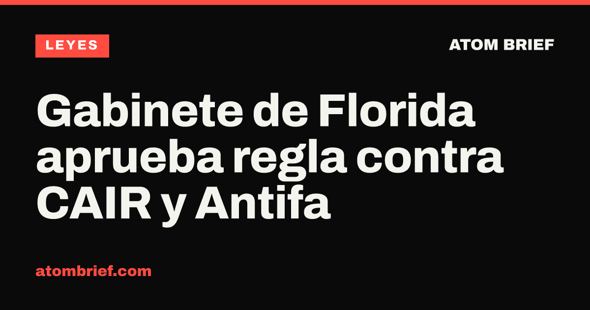 Gabinete de Florida aprueba regla contra CAIR y Antifa