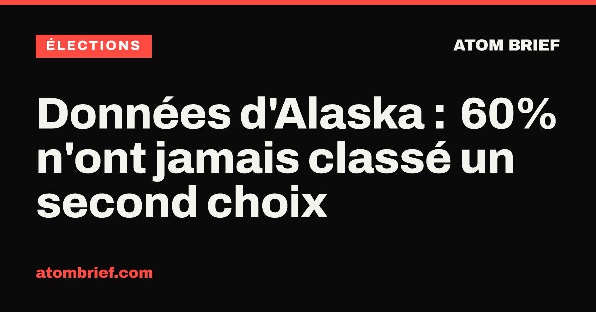 Données d'Alaska : 60% n'ont jamais classé un second choix