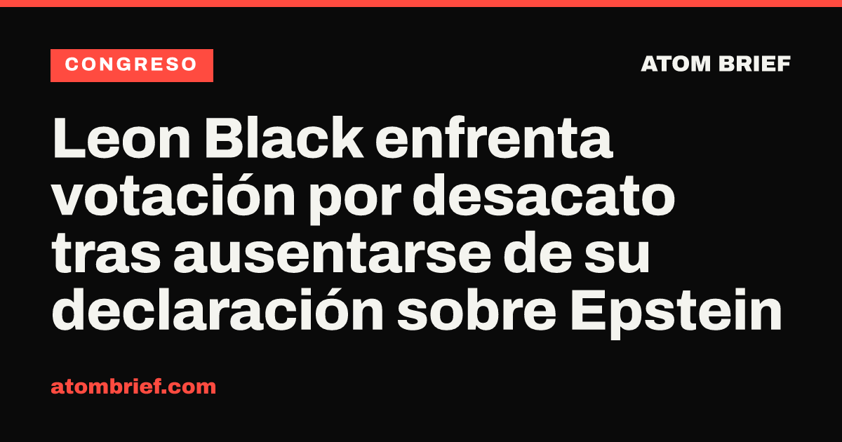 Leon Black enfrenta votación por desacato tras ausentarse de su declaración sobre Epstein