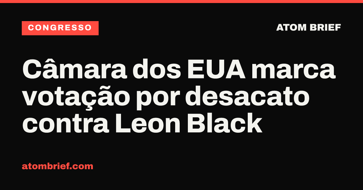 Câmara dos EUA marca votação por desacato contra Leon Black
