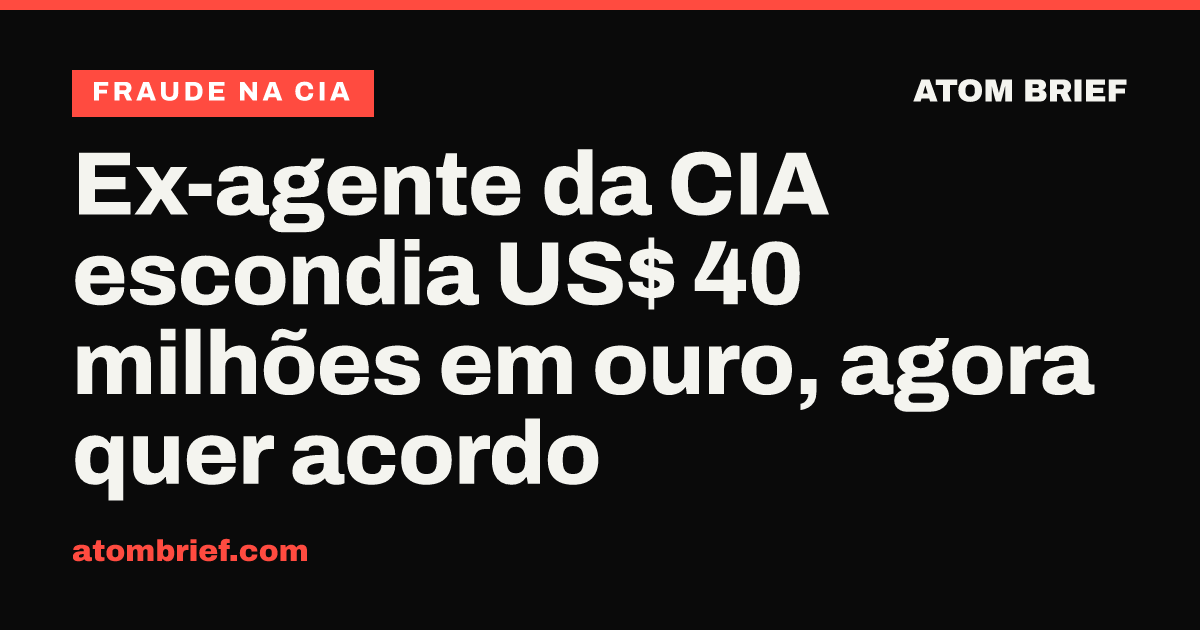 Ex-agente da CIA escondia US$ 40 milhões em ouro, agora quer acordo