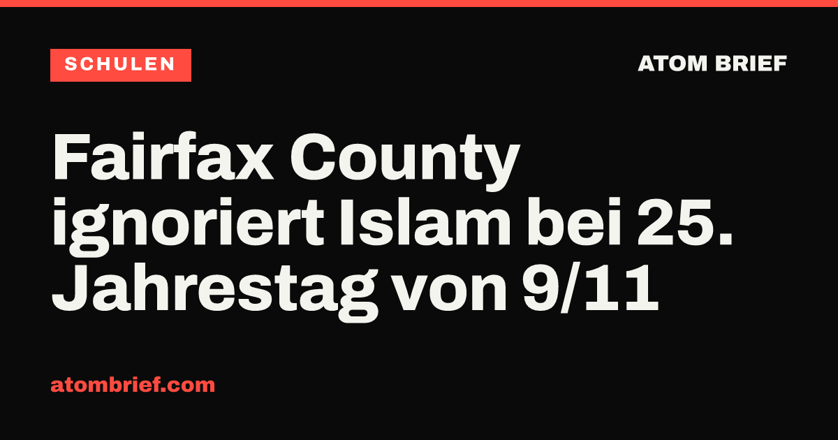 Fairfax County ignoriert Islam bei 25. Jahrestag von 9/11