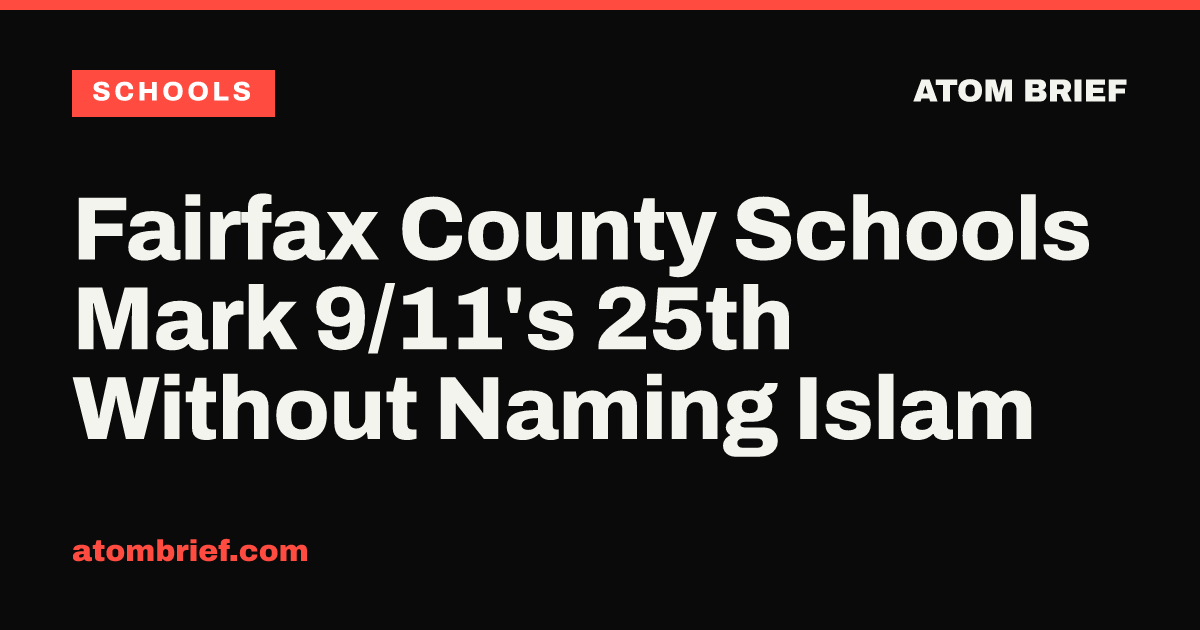 Fairfax County Schools Mark 9/11's 25th Without Naming Islam
