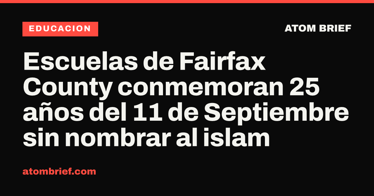 Escuelas de Fairfax County conmemoran 25 años del 11 de Septiembre sin nombrar al islam