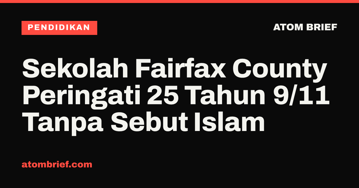 Sekolah Fairfax County Peringati 25 Tahun 9/11 Tanpa Sebut Islam