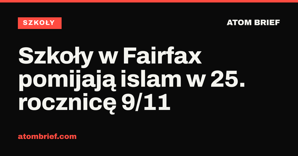 Szkoły w Fairfax pomijają islam w 25. rocznicę 9/11