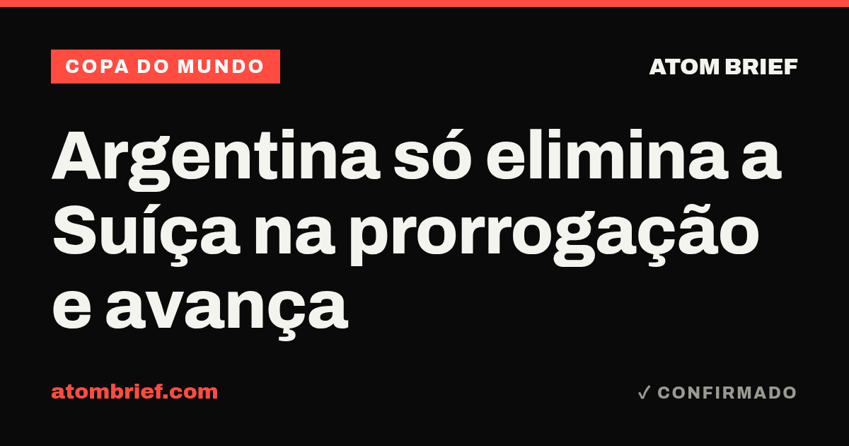 Argentina só elimina a Suíça na prorrogação e avança