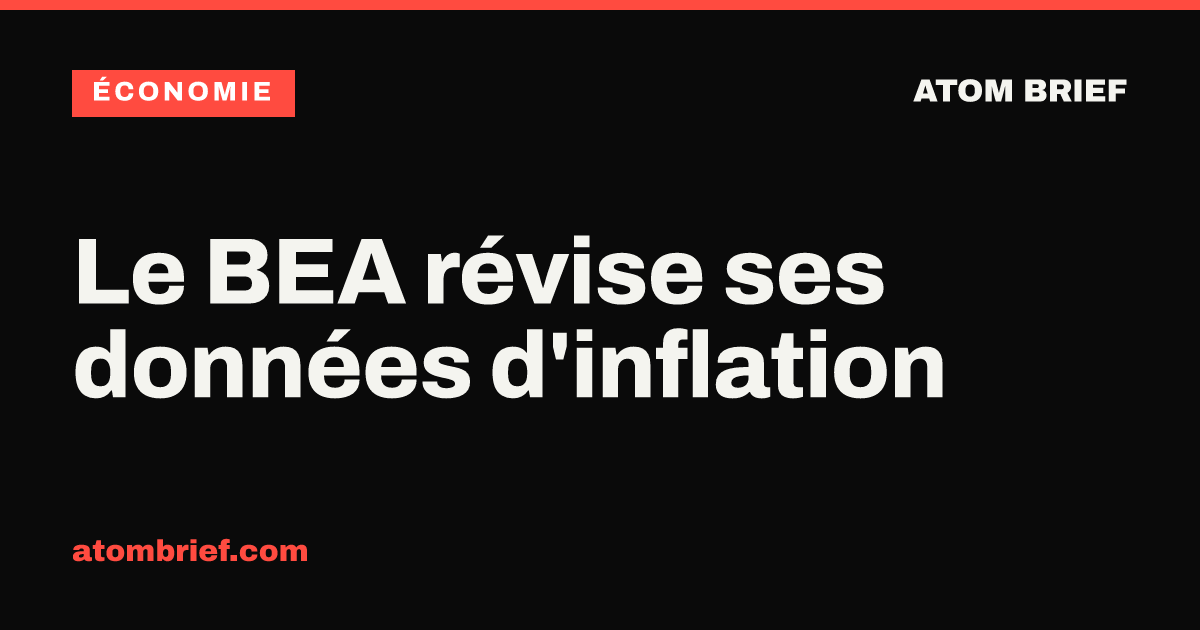 Le BEA révise ses données d'inflation