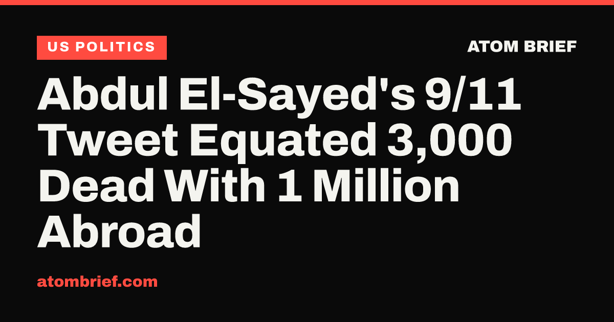 Abdul El-Sayed's 9/11 Tweet Equated 3,000 Dead With 1 Million Abroad