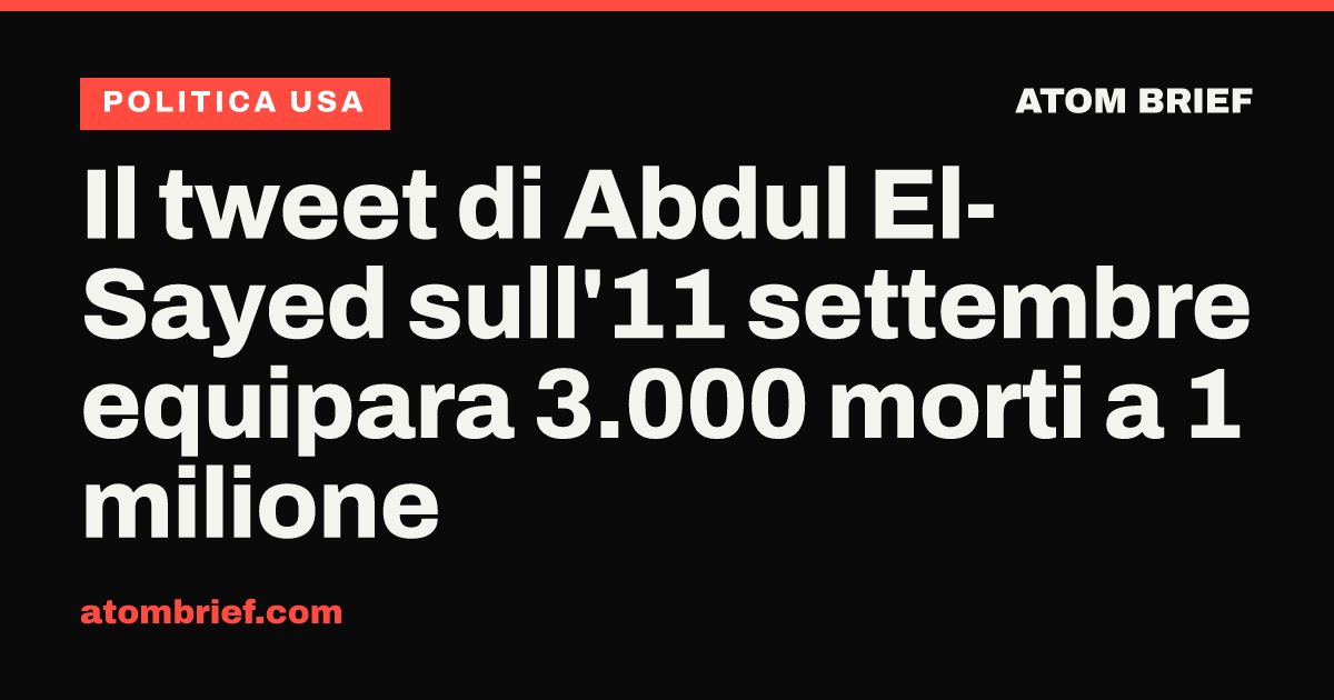 Il tweet di Abdul El-Sayed sull'11 settembre equipara 3.000 morti a 1 milione