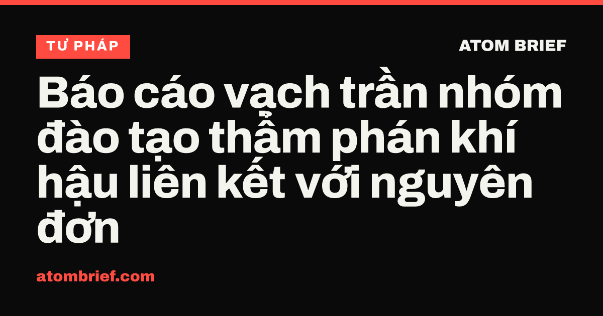 Báo cáo vạch trần nhóm đào tạo thẩm phán khí hậu liên kết với nguyên đơn