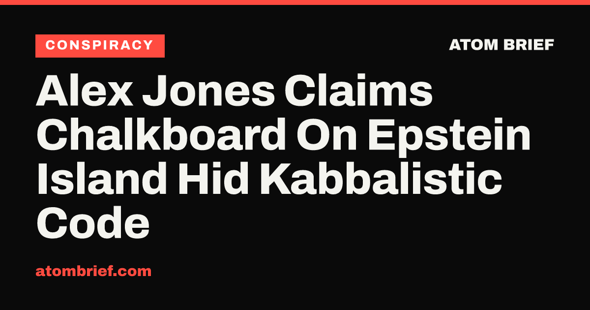 Alex Jones Claims Chalkboard On Epstein Island Hid Kabbalistic Code
