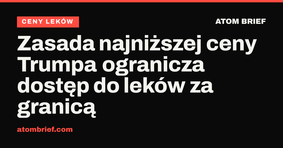Zasada najniższej ceny Trumpa ogranicza dostęp do leków za granicą