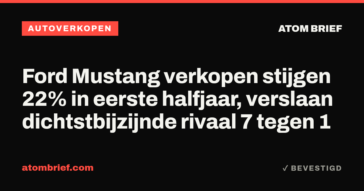 Ford Mustang verkopen stijgen 22% in eerste halfjaar, verslaan dichtstbijzijnde rivaal 7 tegen 1