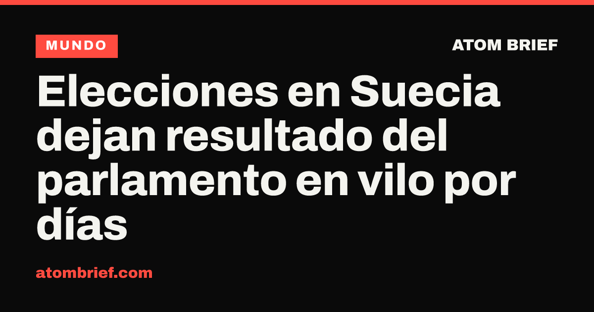 Elecciones en Suecia dejan resultado del parlamento en vilo por días