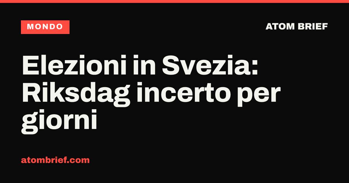 Elezioni in Svezia: Riksdag incerto per giorni
