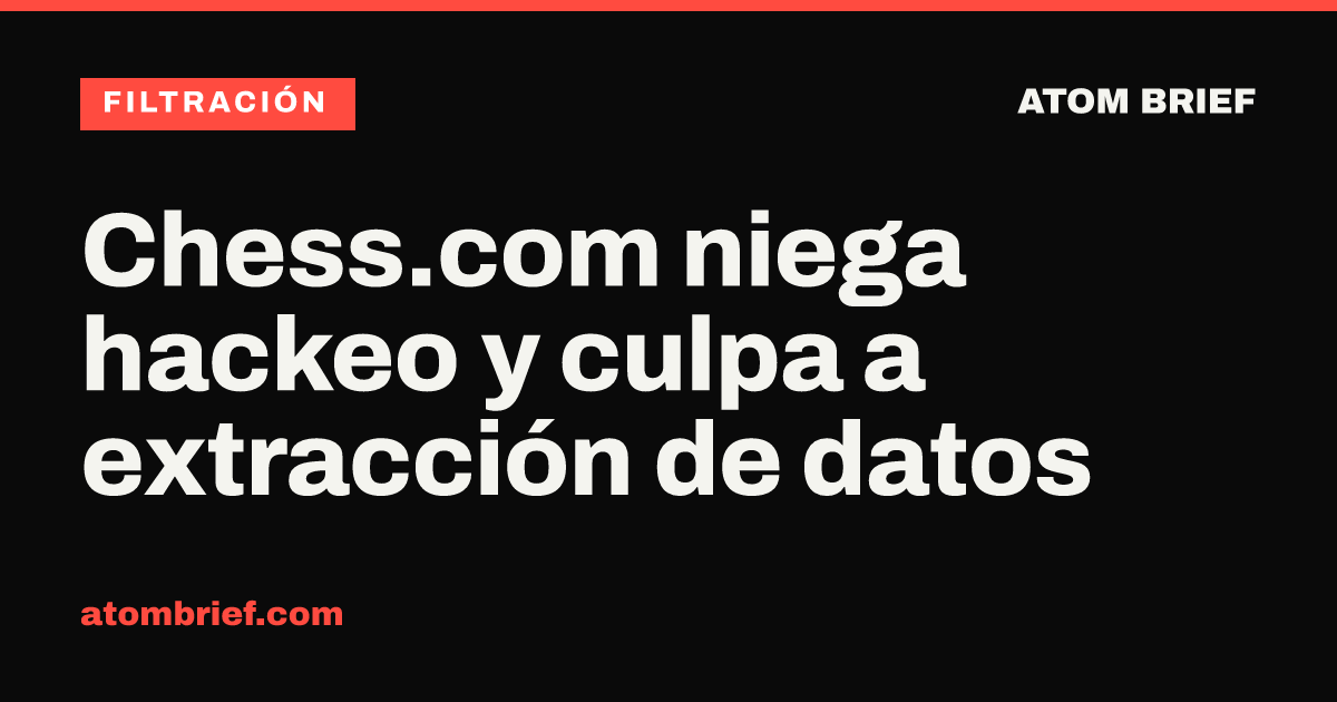 Chess.com niega hackeo y culpa a extracción de datos