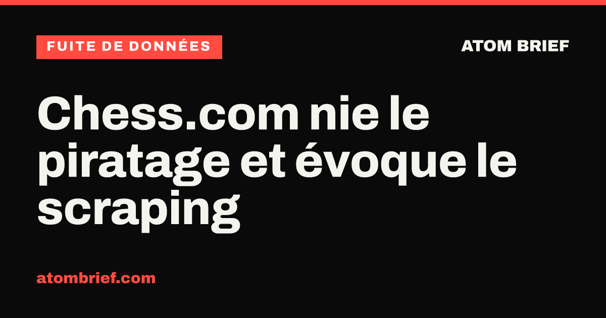 Chess.com nie le piratage et évoque le scraping