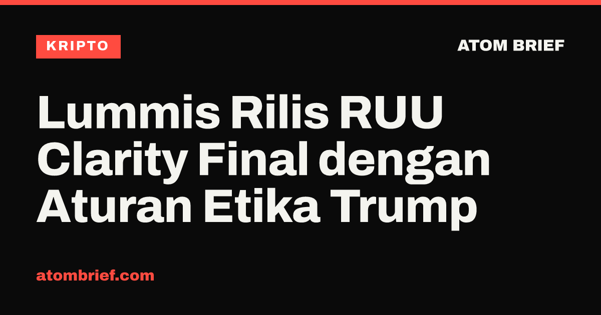 Lummis Rilis RUU Clarity Final dengan Aturan Etika Trump