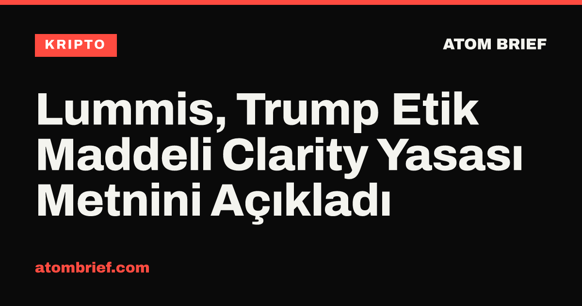 Lummis, Trump Etik Maddeli Clarity Yasası Metnini Açıkladı